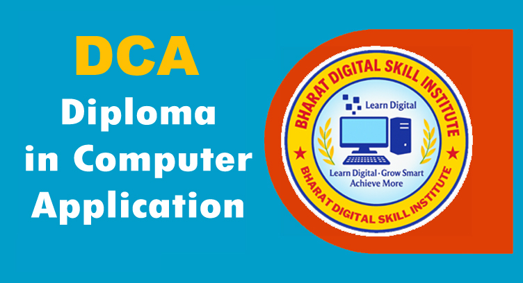 DCA (Diploma in Computer Application)