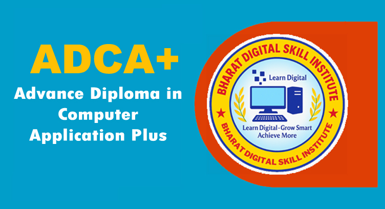 ADCA+ (Advance Diploma in Computer Application Plus)